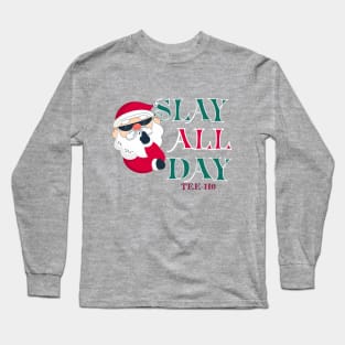 Slay All Day Long Sleeve T-Shirt